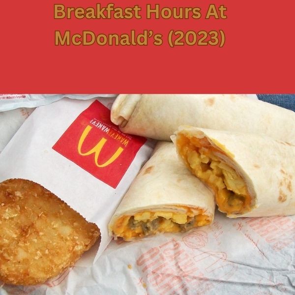 Breakfast Hours At McDonald’s (2023)