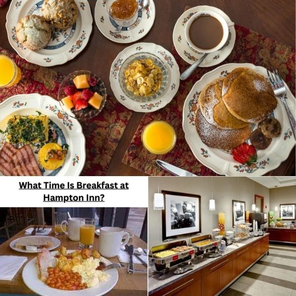 What Time Is Breakfast at Hampton Inn?