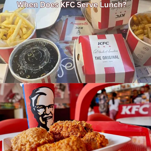When Does KFC Serve Lunch?